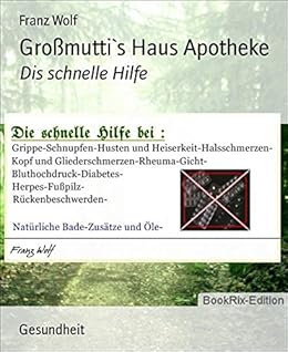 Grossmutti S Haus Apotheke Dis Schnelle Hilfe German Edition