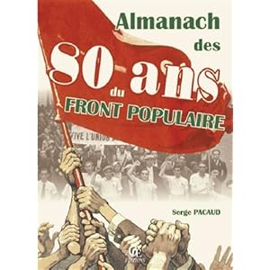 ALMANACH DES 80 ANS DU FRONT POPULAIRE