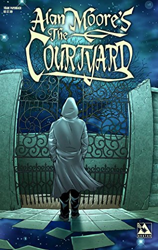 Télécharger Alan Moore's The Courtyard (Color Edition) Livre PDF Gratuit