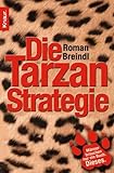 Die Tarzan-Strategie by 