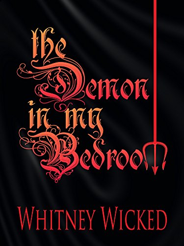 The Demon In My Bedroom Demon Erotica Ebook Whitney