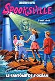Spooksville, tome 2. Le fantôme de l'océan