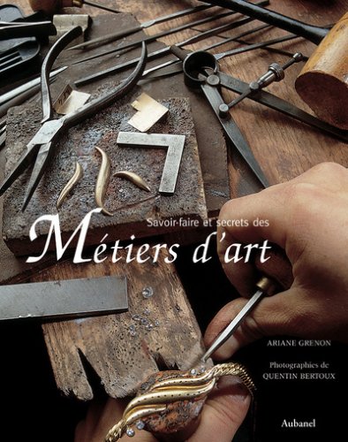 couverture de : Savoir-faire et secrets des m&eacute;tiers d'art