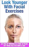 Image de Look Younger With Facial Exercises: Get Rid of Wrinkles & Take 10 Years off Your Face
