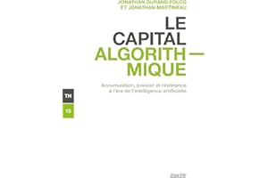 Le capital algorithmique: Accumulation, pouvoir et résistance à l'ère de l'intelligence artificielle