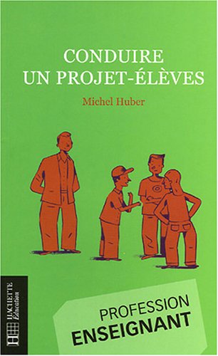 Download Conduire un projet-élèves