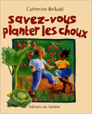 couverture de : Savez-vous planter les choux ?