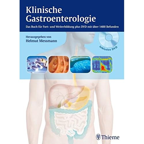 Klinische Gastroenterologie: Das Buch für Fort- und Weiterbildung plus DVD mit über 1.000 Befunden