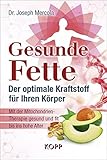 Image de Gesunde Fette - Der optimale Kraftstoff für Ihren Körper: Mit der Mitochondrien-Therapie gesund und fit bis ins hohe Alter