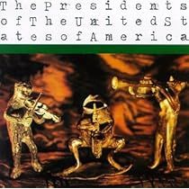 II: Presidents of the U.S.a.,the, Presidents of the United State