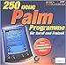 Produktbild 250 neue Palm- Programme für Beruf und Freizeit (im Jewelcase). CD- ROM für Windows.