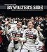 Produktbild By Walter's Side: Röhrl and Geistdörfer: The Dreamteam of Rallying (engl.)