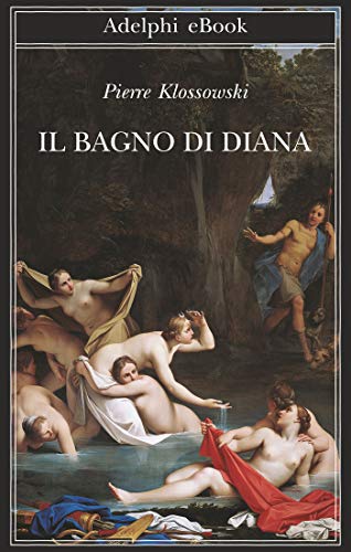 Il bagno di Diana di [Klossowski, Pierre]