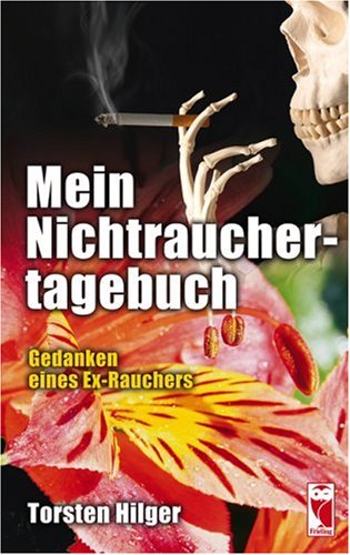 Download Mein Nichtrauchertagebuch: Gedanken eines Ex-Rauchers. Rauchfrei werden - Ratgeber für Betroffene Download Mein Nichtrauchertagebuch: Gedanken eines Ex-Rauchers. Rauchfrei werden - Ratgeber für Betroffene
