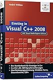 Einstieg in Visual C++ 2008 (Galileo Computing) by André Willms