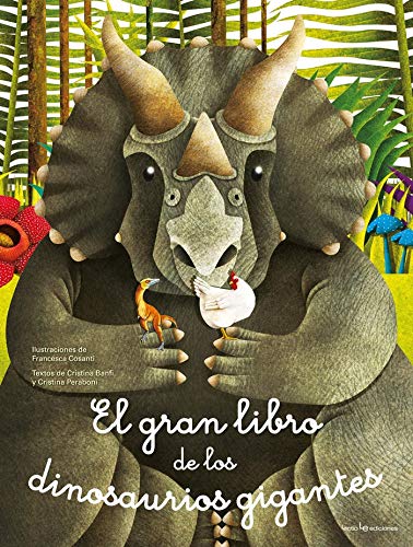 El gran libro de los dinosaurios gigantes y pequeños