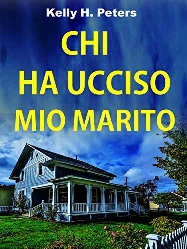Kelly H. Peters - Chi ha ucciso mio marito (2019)