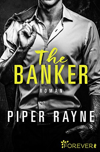 The Banker (San Francisco Hearts 3) von [Rayne, Piper]