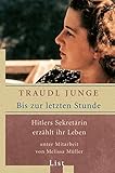 Image de Bis zur letzten Stunde: Hitlers Sekretärin erzählt ihr Leben