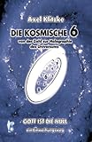 Die kosmische 6, von der Zahl zur Holographie des Universums by 