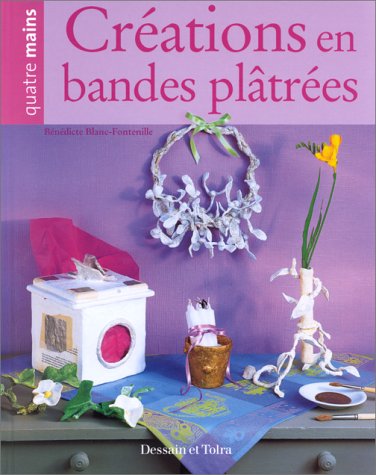 couverture de : Cr&eacute;ation en bandes pl&acirc;tr&eacute;es