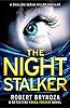 The Night Stalker: A chilling serial killer thriller ...