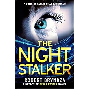 The Night Stalker: A chilling serial killer thriller (Detective Erika Foster Book 2)