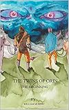 Image de THE TWINS OF ORIN: THE BEGINNING (English Edition)
