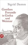 Cover zum Buch Goethes Freunde in Gotha und Weimar