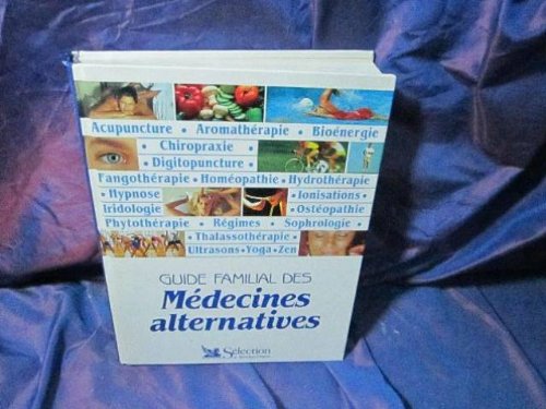 couverture de : Guide familidal des m&egrave;decines alternatives