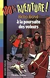 Bello Bond, Tome 2 : Bello Bond à la poursuite des voleurs