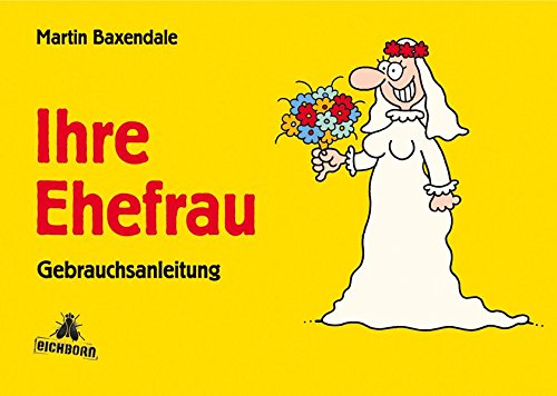 Download Ihre Ehefrau: Gebrauchsanleitung Download Ihre Ehefrau: Gebrauchsanleitung
