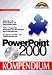 PowerPoint 2000 - Kompendium. Alles über die Präsentation mit PowerPoint 2000 (Kompendium / Handbuch) - Christian Schmidt