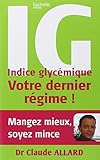 IG Indice Glycémique : Votre dernier régime !