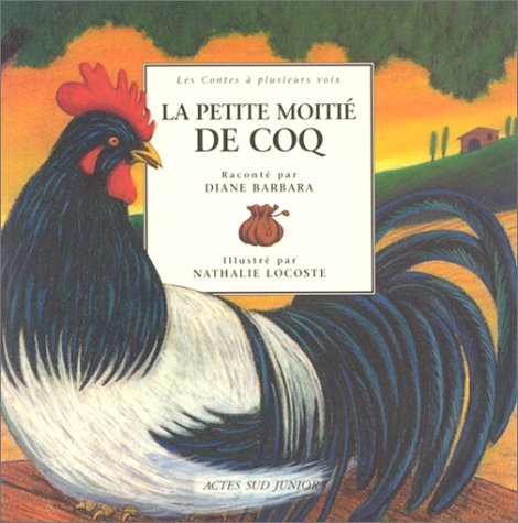 La  Petite moitié de coq : un conte du Poitou