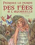 PEINDRE LE MONDE DES FEES A L'AQUARELLE