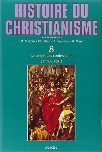 Télécharger Histoire du christianisme, tome 8 : Le Temps des confessions Livre eBook France
