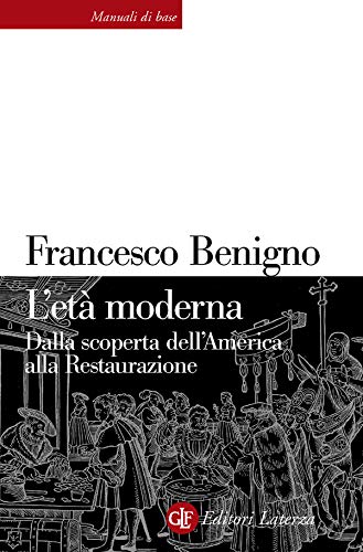L'età moderna: Dalla scoperta dell'America alla Restaurazione