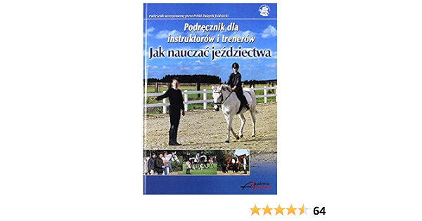Fn Handbuch Lehren Und Lernen Im Pferdesport Polnische Sprache Claudia Elsner Silke Gartner Thies Kaspareit Monika Kramer Anette Reichelt Jochen Schumacher Antonia Sieber Catharina Veltjens Otto Erley Isabelle Von Neumann Cosel Amazon De 