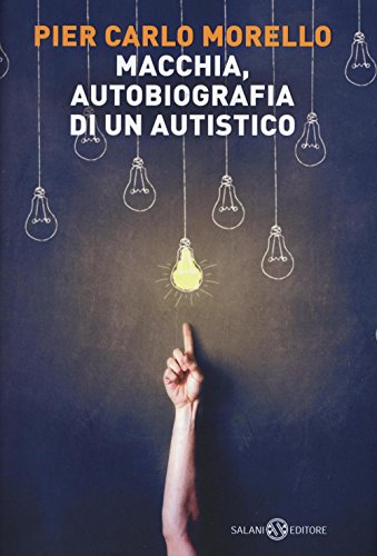 Macchia, autobiografia di un autistico Macchia, autobiografia di un autistico