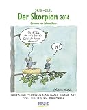 Der Skorpion 2014: Sternzeichen-Cartoonkalender by 