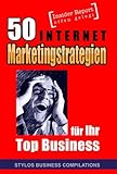 50 Internet Marketingstrategien für Ihr Top Business by L. Payne, Mario M. Stylianides