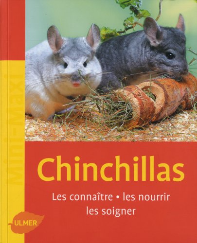 Download Chinchillas, les connaître, les nourrir, les soigner. Download Chinchillas, les connaître, les nourrir, les soigner.