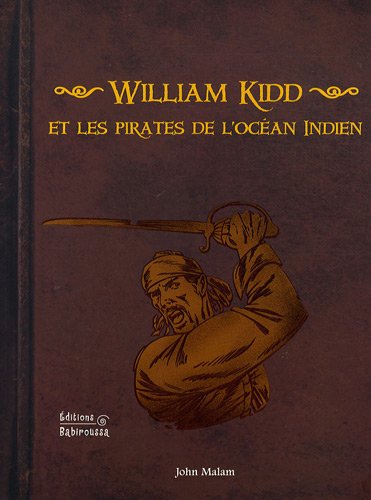 couverture de : William Kidd et les pirates de l'oc&eacute;an Indien