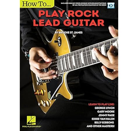 Brooke St James How To Play Rock Lead Guitar Learn To Play Like George Lynch Gary Moore Jimmy Page Eddie Van Halen Bill Gibbons Many Others Amazon Co Uk Brooke St James Books Brooke St James How To Play Rock Lead Guitar Learn To Play Like George Lynch Gary Moore Jimmy Page Eddie Van Halen Bill Gibbons Many Others Amazon Co Uk Brooke St James Books