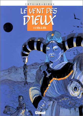 <a href="/node/30001">Le Vent des dieux, tome 12 : Tête-à-tête</a>