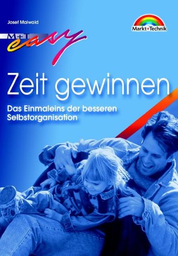 Download Zeit gewinnen . Das Einmaleins der besseren Selbstorganisation (Easy-Ratgeber) Download Zeit gewinnen . Das Einmaleins der besseren Selbstorganisation (Easy-Ratgeber)