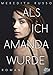 Als ich Amanda wurde: Roman by Meredith Russo, Barbara Lehnerer