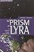 Prism of Lyra: An Exploration of Human Galactic Heritage by Lyssa Royal-Holt, Keith Priest