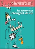 Les Paresseuses changent de vie